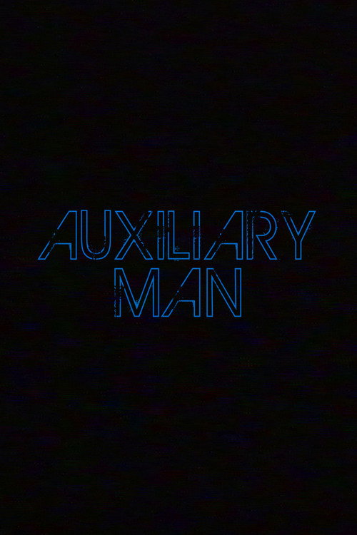 Постер фильма «Auxiliary Man»