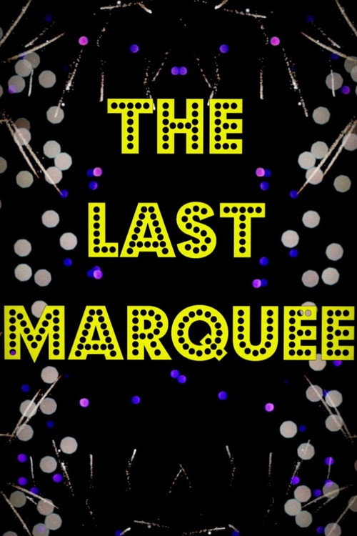 Постер фильма «The Last Marquee»