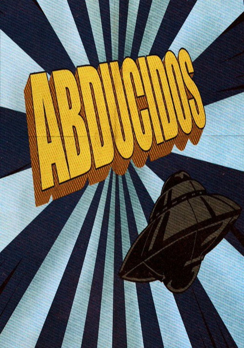 Постер фильма «Abducidos»