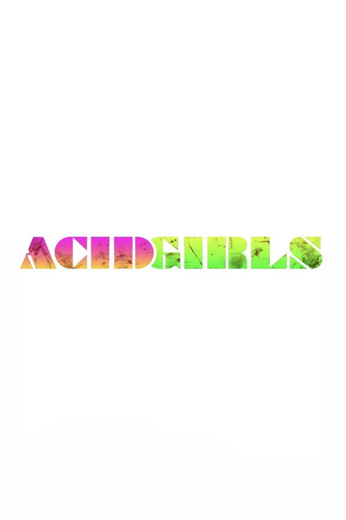 Постер фильма «Acid Girls»