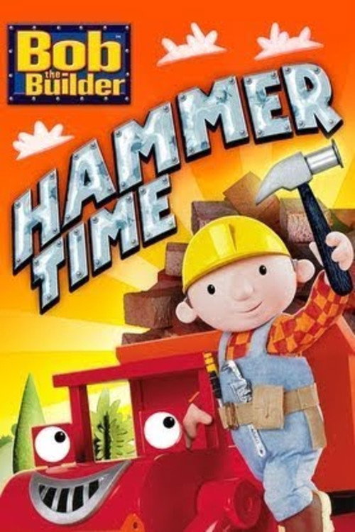 Постер фильма «Bob the Builder: Hammer Time»