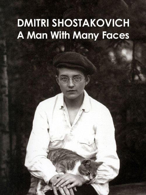 Постер фильма «Dmitri Shostakovich: A Man of Many Faces»