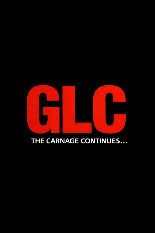 Постер фильма «GLC: The Carnage Continues»
