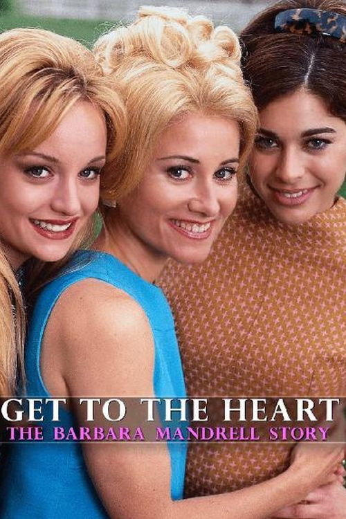 Постер фильма «Get to the Heart: The Barbara Mandrell Story»