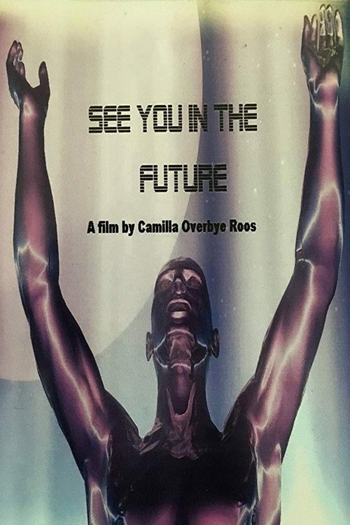Постер фильма «See You In The Future»