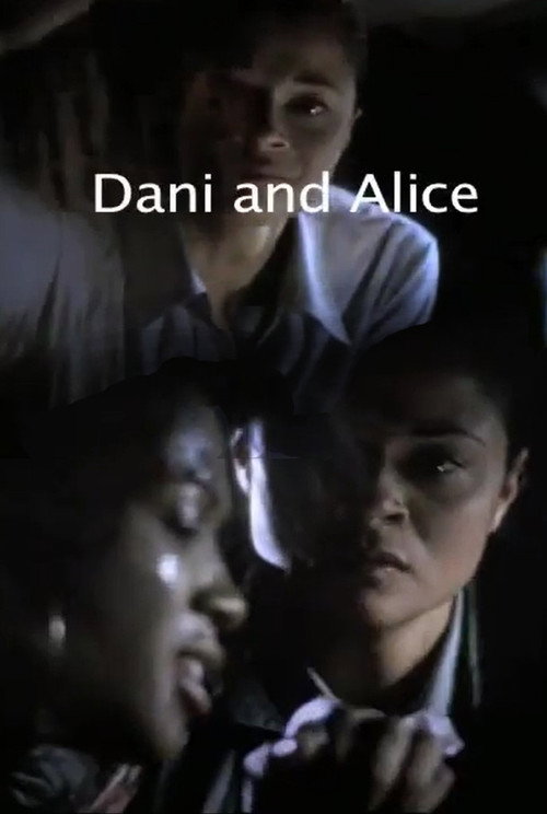 Постер фильма «Dani and Alice»