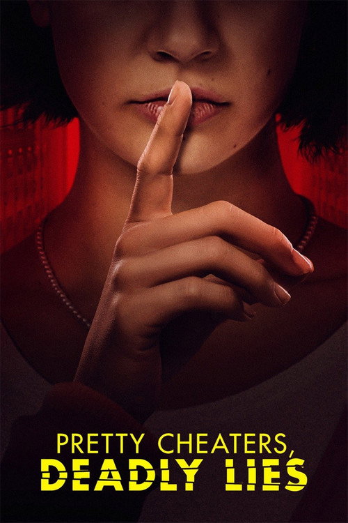 Постер фильма «Pretty Cheaters, Deadly Lies»
