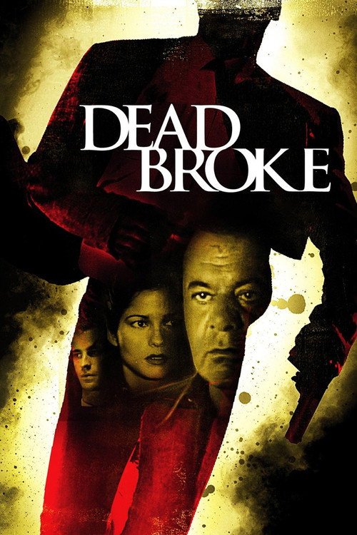 Постер фильма «Dead Broke»