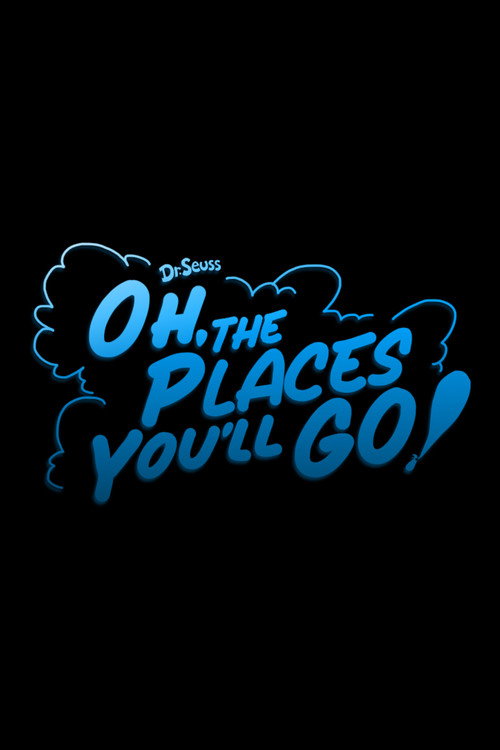 Постер фильма «Oh, the Places You'll Go!»