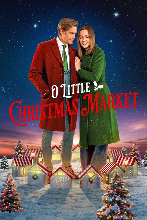 Постер фильма «O Little Christmas Market»