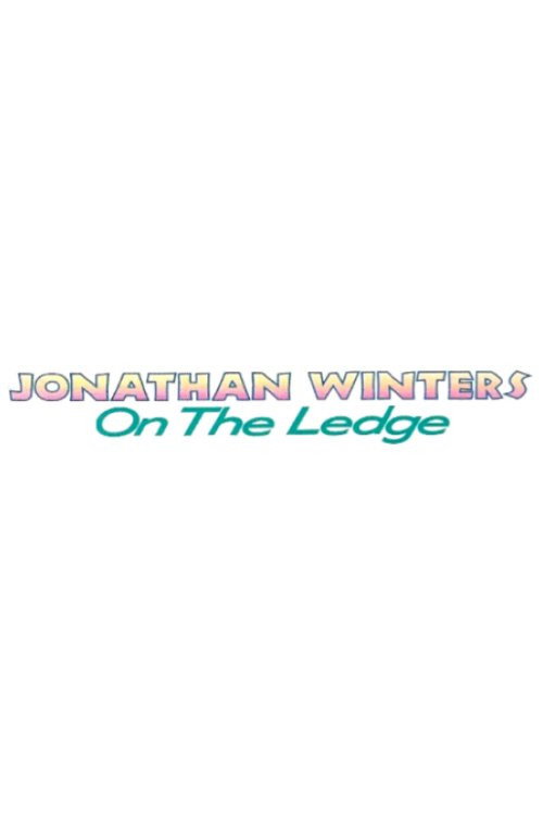 Постер фильма «Jonathan Winters: On the Ledge»