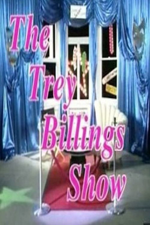 Постер фильма «The Trey Billings Show»
