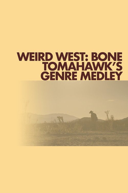 Постер фильма «Weird West: Bone Tomahawk's Genre Medley»