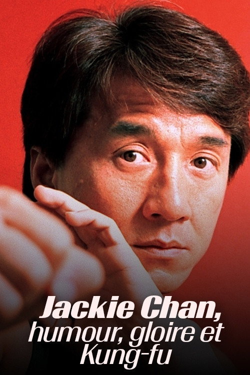 Постер фильма «Jackie Chan - Humour, gloire et kung-fu»