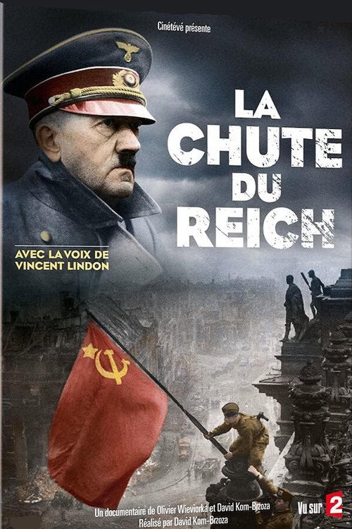 Постер фильма «1945 : la chute du Reich»