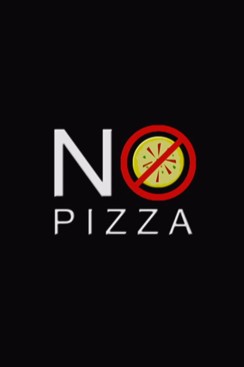Постер фильма «No Pizza»