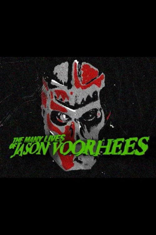 Постер фильма «The Many Lives of Jason Voorhees»