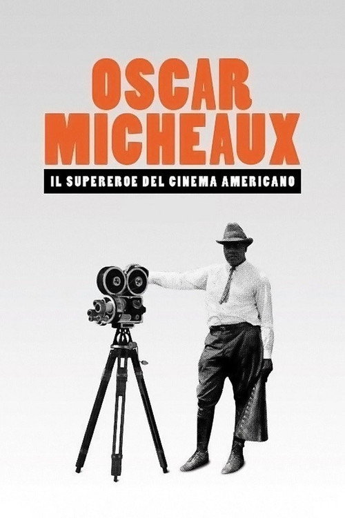 Постер фильма «Oscar Micheaux: The Superhero of Black Filmmaking»