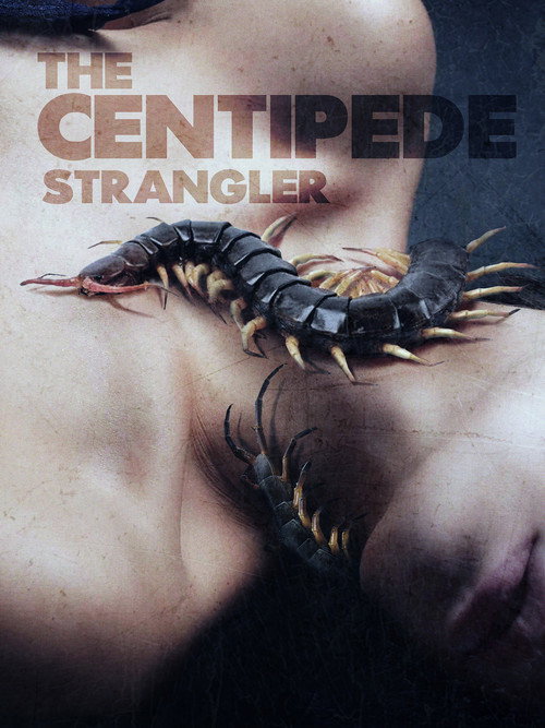 Постер фильма «The Centipede Strangler»