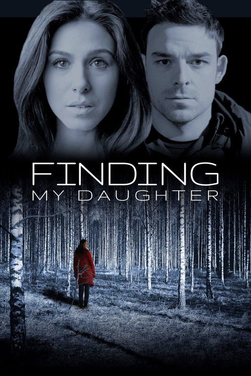 Постер фильма «GONE: My Daughter»