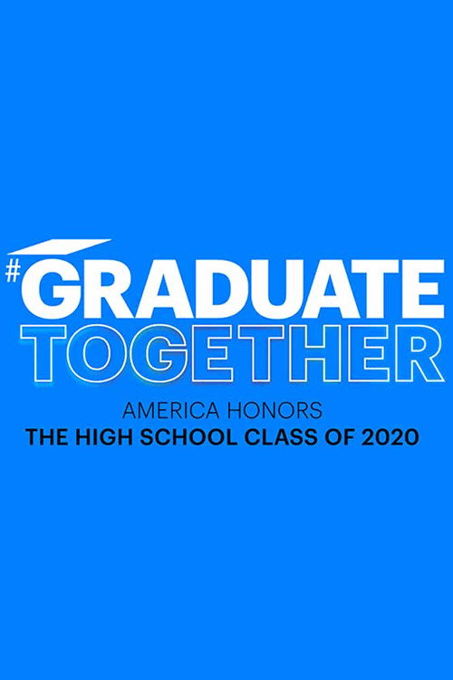 Постер фильма «Graduate Together: America Honors the High School Class of 2020»