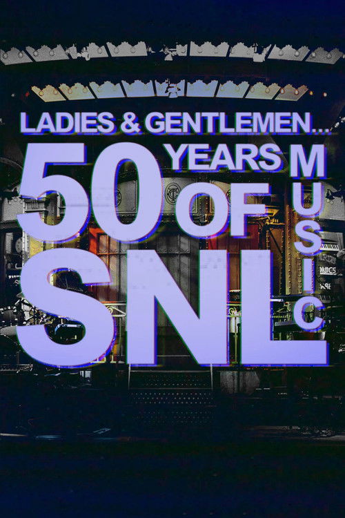 Постер фильма «Ladies & Gentlemen... 50 Years of SNL Music»
