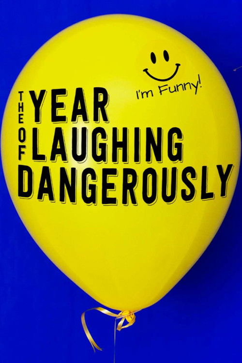 Постер фильма «The Year of Laughing Dangerously»
