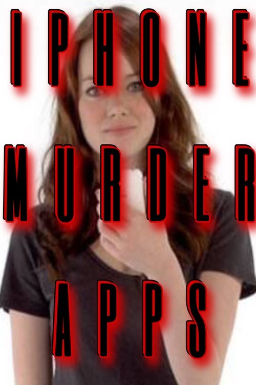 Постер фильма «iPhone Murder Apps»
