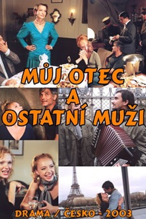 Постер фильма «Můj otec a ostatní muži»