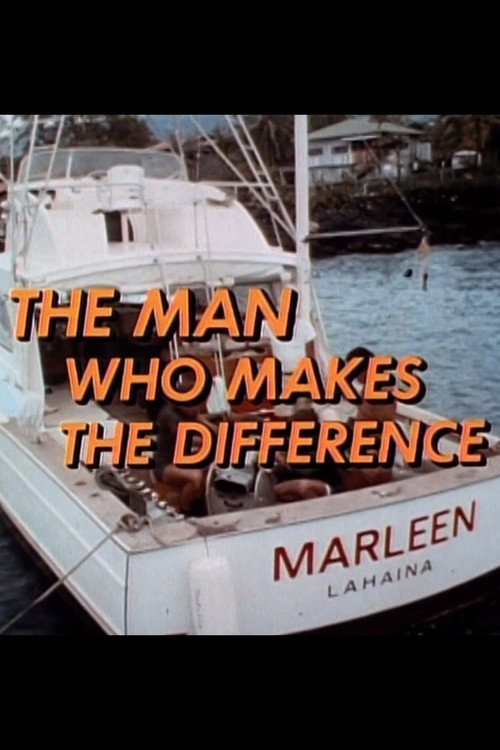 Постер фильма «The Man Who Makes the Difference»