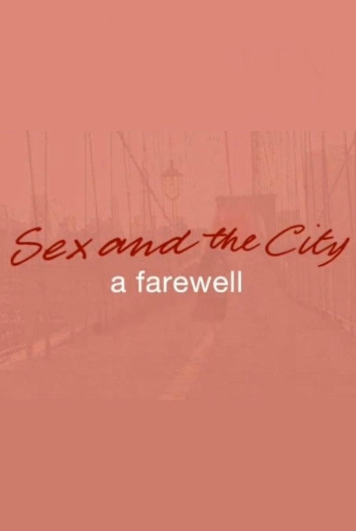 Постер фильма «Sex and the City: A Farewell»