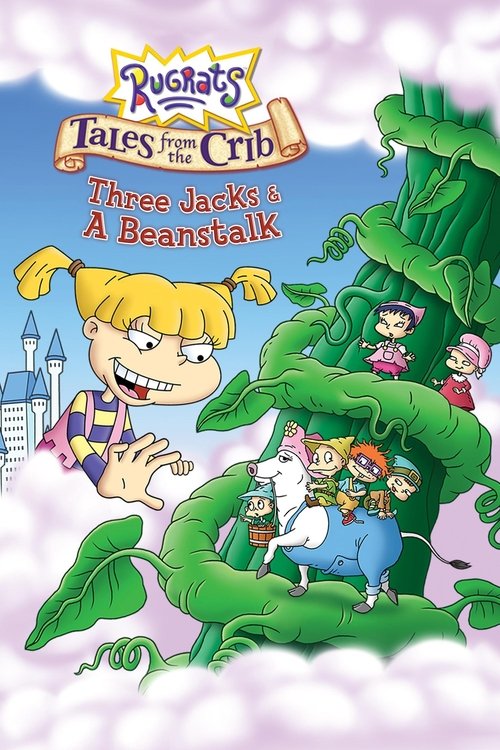 Постер фильма «Rugrats: Tales from the Crib: Three Jacks & A Beanstalk»