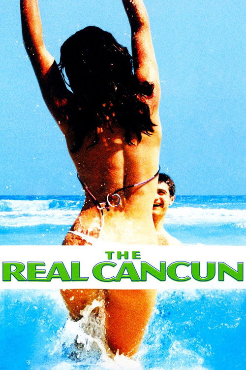 Постер фильма «The Real Cancun»