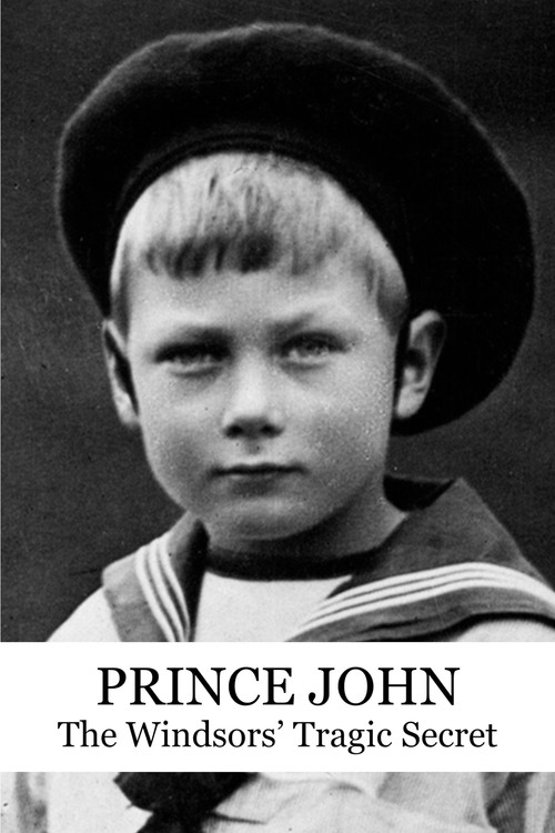 Постер фильма «Prince John: The Windsors' Tragic Secret»