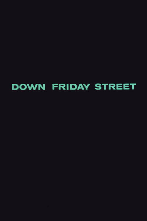 Постер фильма «Down Friday Street»
