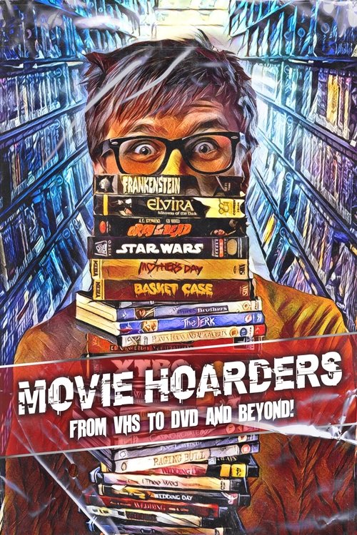 Постер фильма «Movie Hoarders: From VHS to DVD and Beyond!»