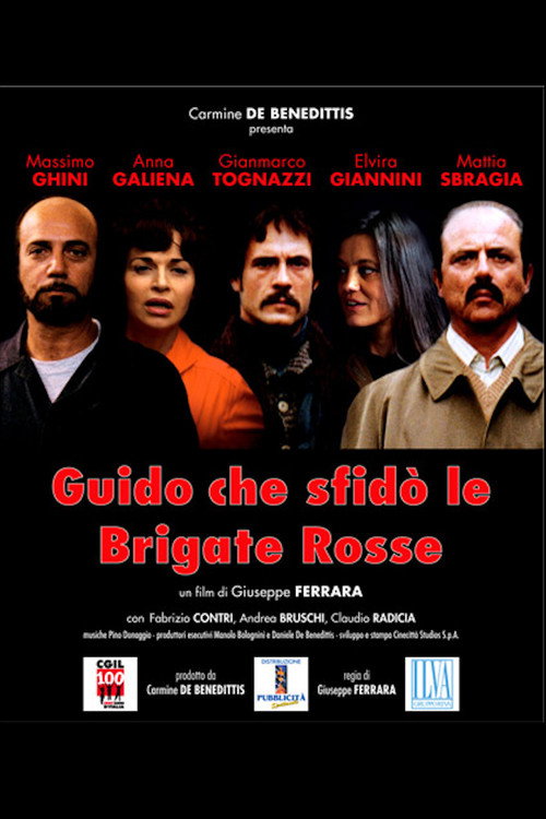 Постер фильма «Guido Che Sfidò Le Brigate Rosse»