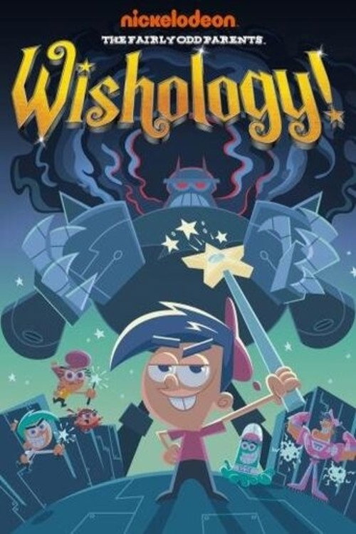 Постер фильма «The Fairly OddParents: Wishology!»