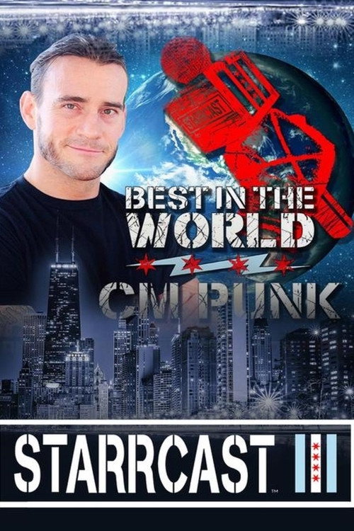 Постер фильма «STARRCAST III: Best In The World - CM Punk»
