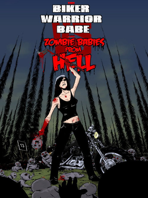 Постер фильма «The Biker Warrior Babe vs. The Zombie Babies From Hell»