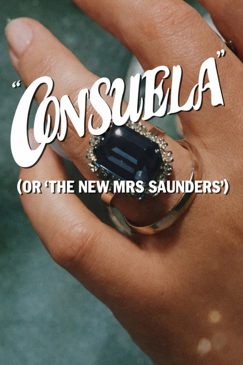 Постер фильма «Consuela (or, The New Mrs Saunders)»