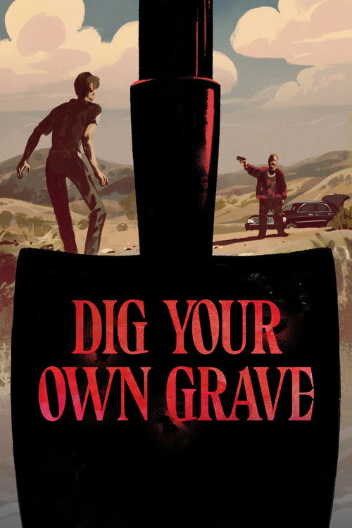 Постер фильма «Dig Your Own Grave»