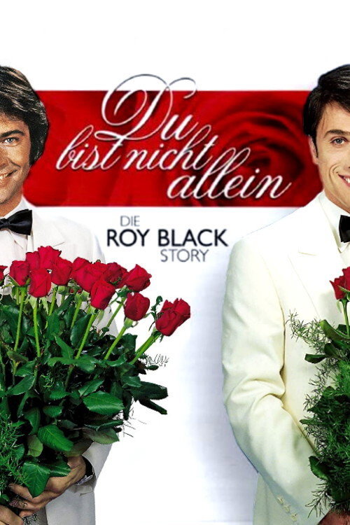 Постер фильма «Du bist nicht allein - Die Roy Black Story»