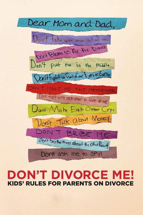Постер фильма «Don't Divorce Me! Kids' Rules for Parents on Divorce»