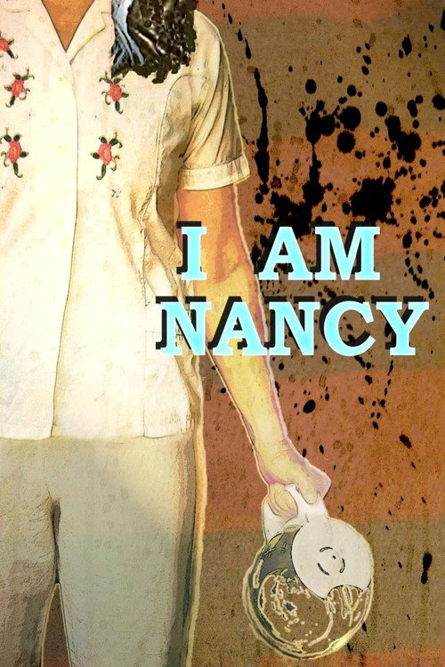 Постер фильма «I Am Nancy»