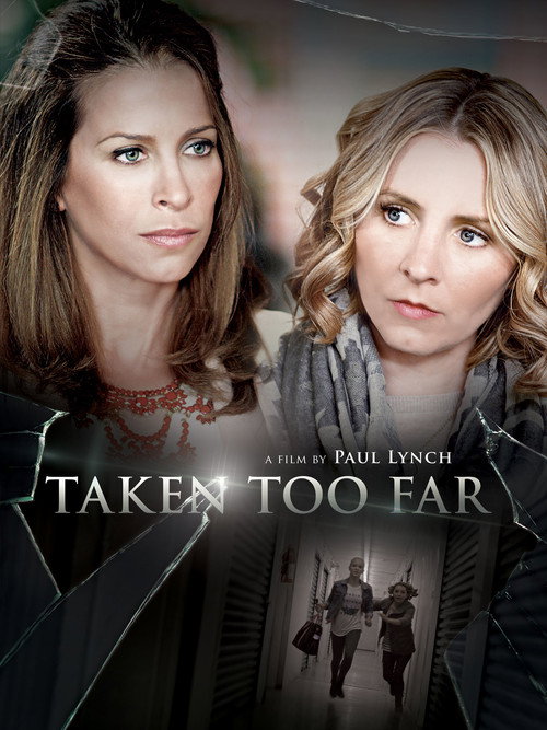 Постер фильма «Taken Too Far»