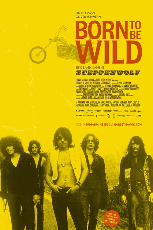 Постер фильма «Born to Be Wild - Eine Band namens Steppenwolf»
