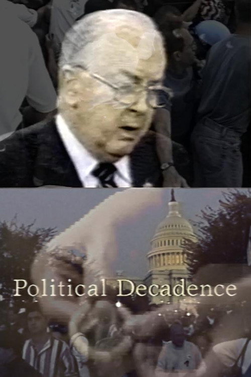 Постер фильма «Political Decadence»