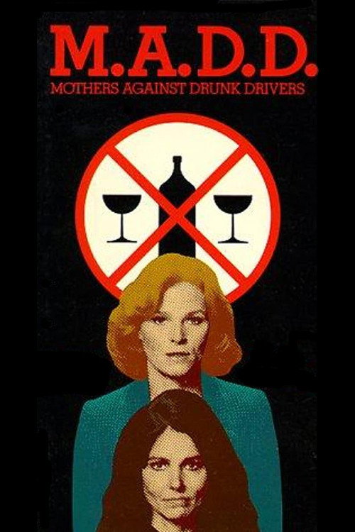 Постер фильма «M.A.D.D.: Mothers Against Drunk Drivers»