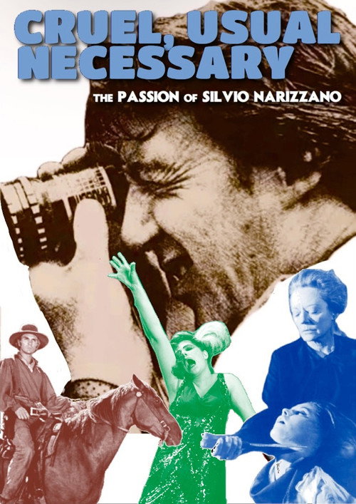 Постер фильма «Cruel, Usual, Necessary: The Passion of Silvio Narizzano»
